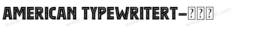 American Typewritert字体转换 American Typewritert字体转换